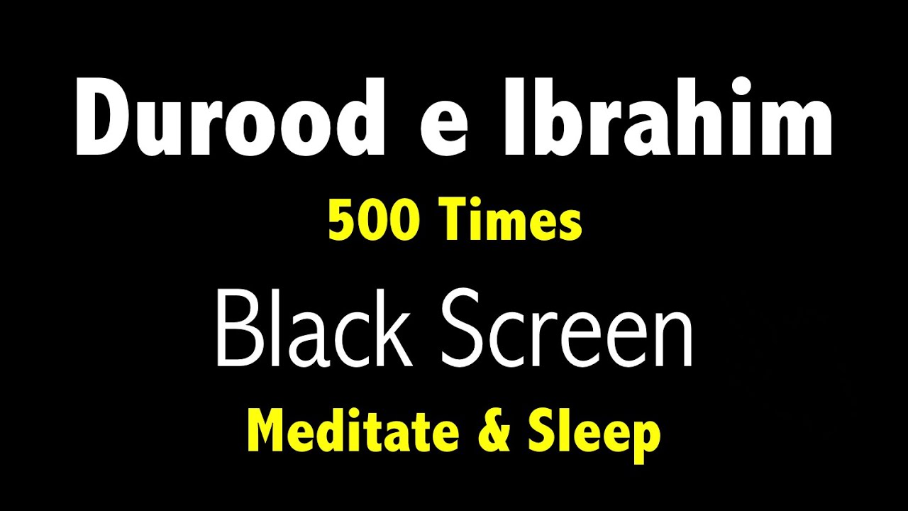 Durood Ibrahim 500 Times | Darood Sharif | Durood Sharif with Black Screen | Salawat 500 Times
