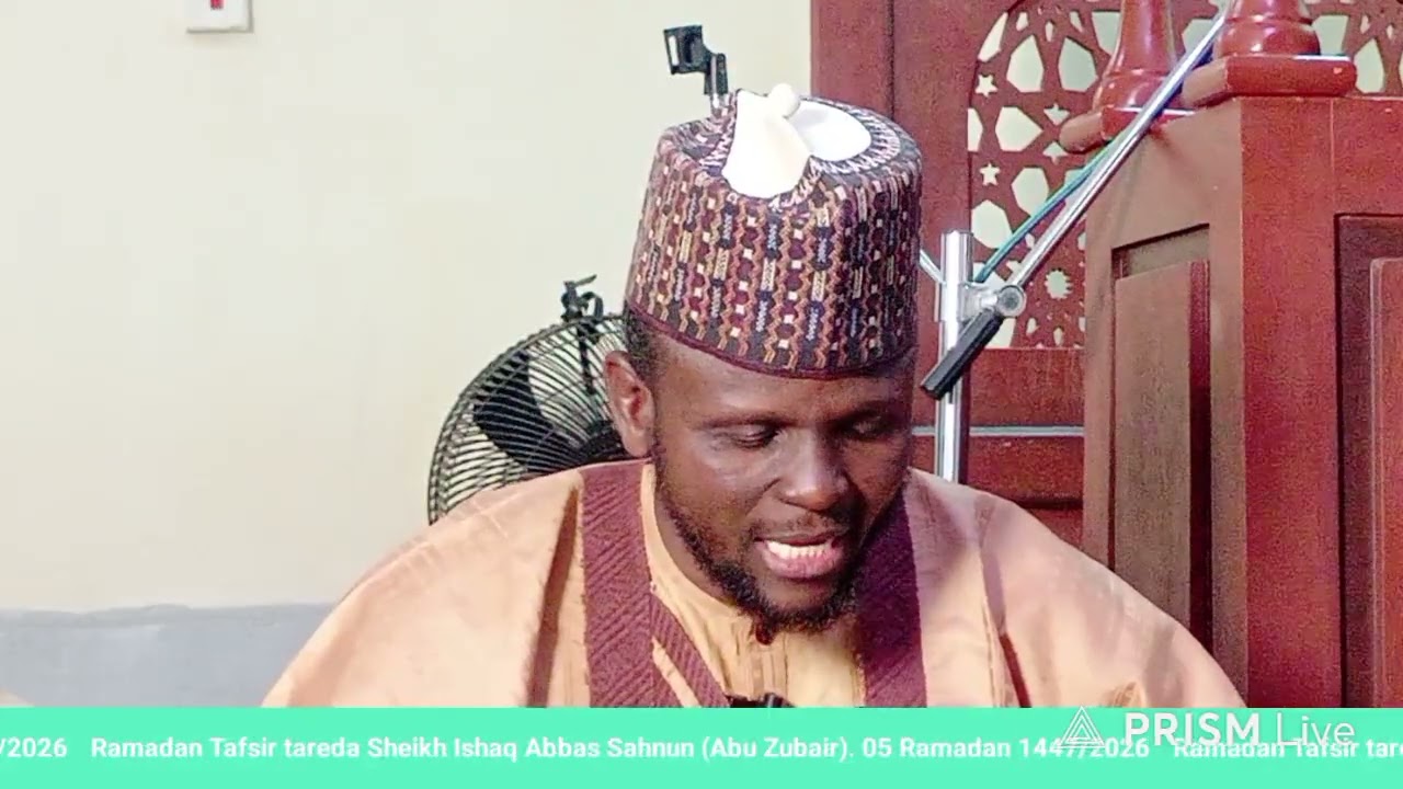 Ramadan Tafsir tareda Sheikh Ishaq Abbas Sahnun (Abu Zubair) 06 Ramadan 1447 | 2026