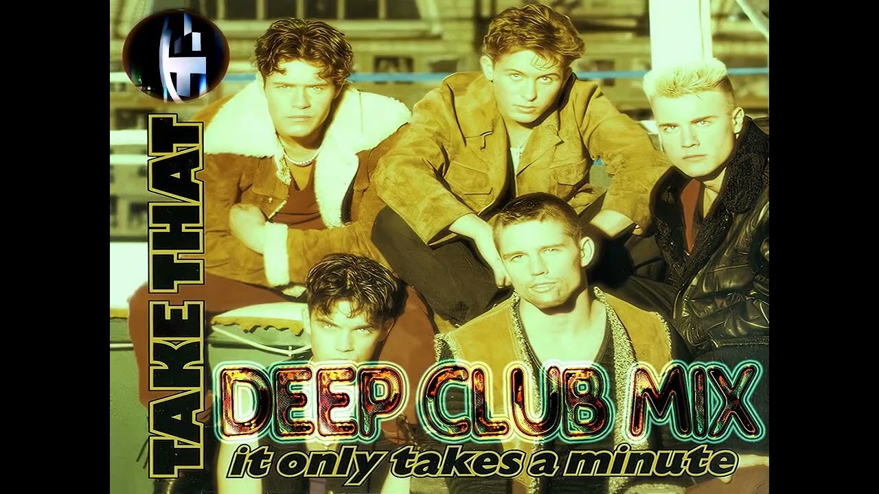 Take That - It Only Takes A Minute (Deep Club Mix)