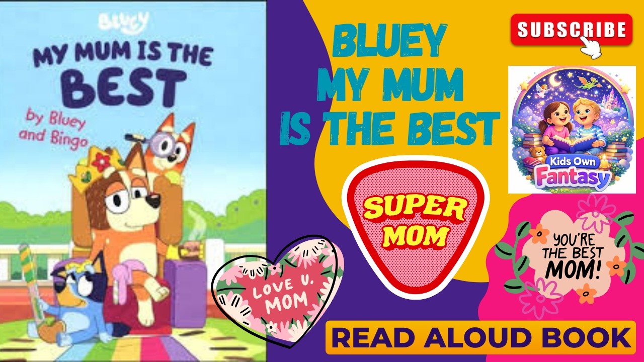 Bluey Read Aloud Story For Kids | Bluey My Mum Is The Best | Motivational Story