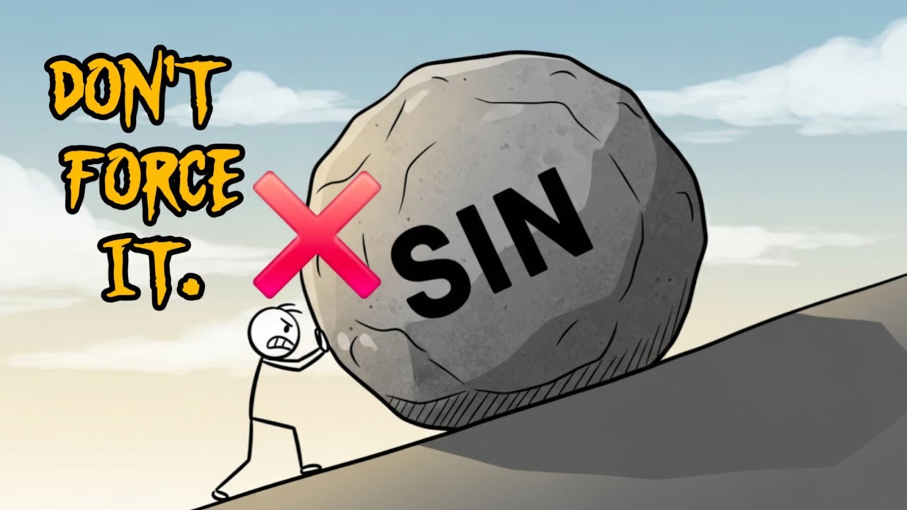 Don’t Force Yourself to Stop Sinning — here is why?