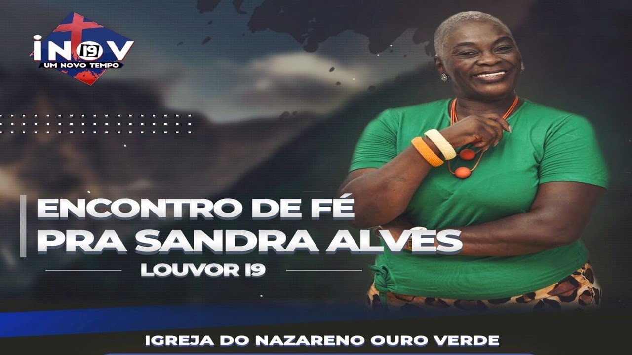 Encontro de Fé | Testemunho Pastora Sandra Alves | #TVi9 | Igreja do Nazareno Ouro Verde | 10/jun/22