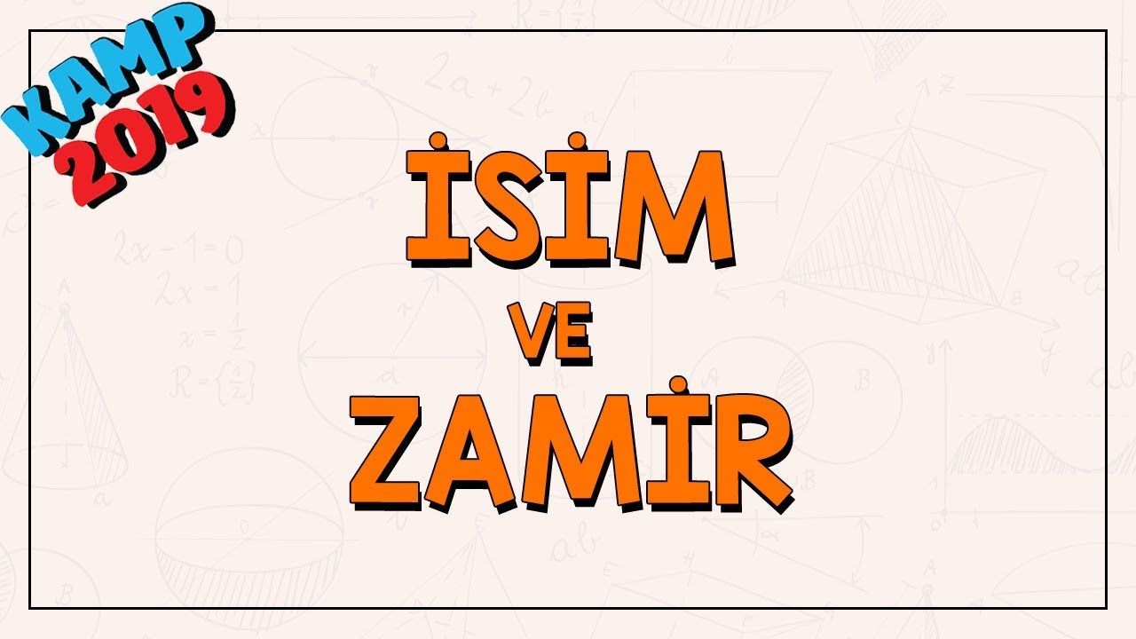 İsim ve Zamir | Kamp2019