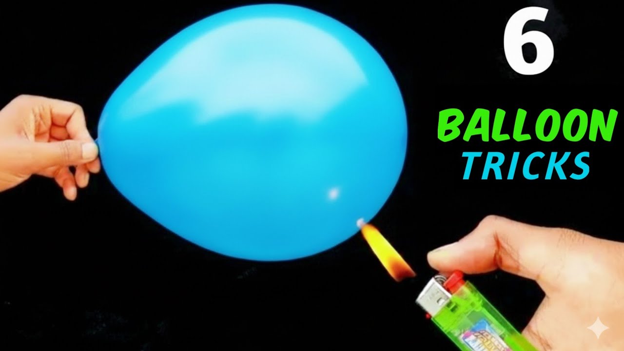 6 AWESOME BALLOON TRICKS 