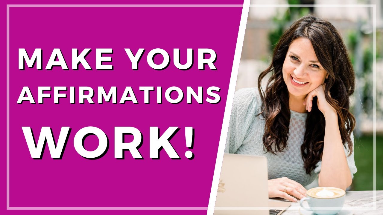 How to Make Affirmations Work for You (Law of Attraction)