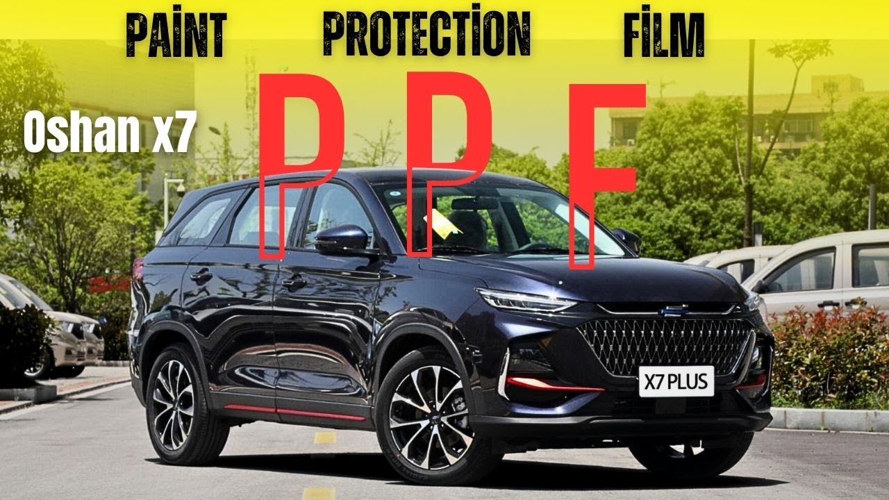Changan Oshan X7 PPF Protection Film, Must Watch #Build4wheel
