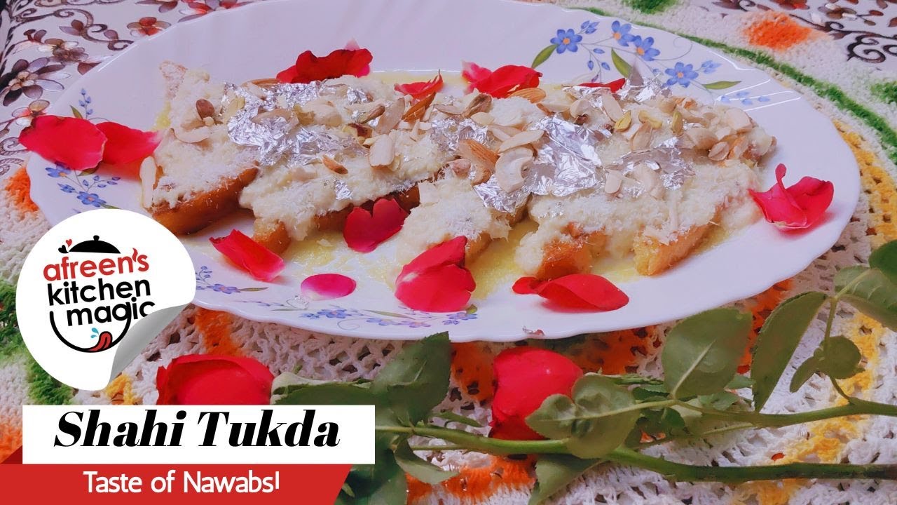 Shahi Tukda Recipe | Mughlai Dessert | Awadhi Cuisine | Lucknowi Meetha by Afreen’s Kitchen Magic