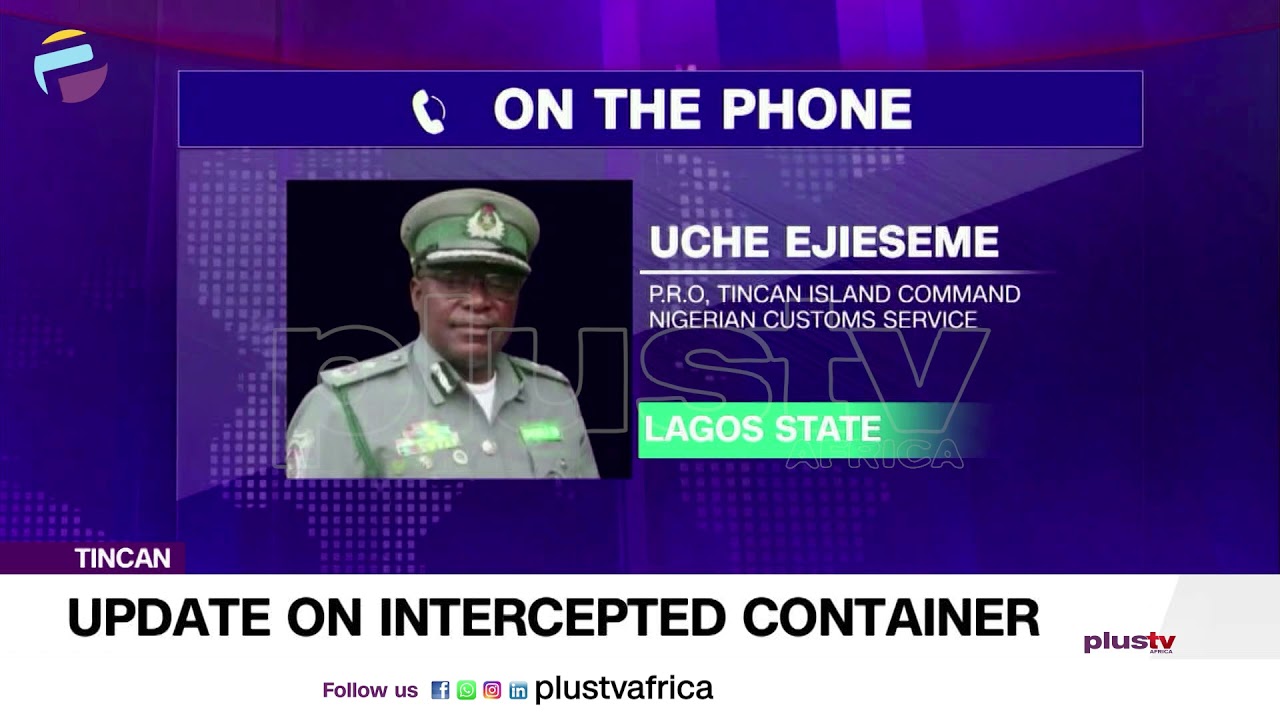 (EXCLUSIVE) Lagos State P.R.O. Of Nigeria Customs Service Speaks On Intercepted Container | NEWS