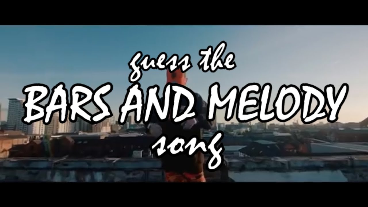 GUESS THE SONG | BARS AND MELODY