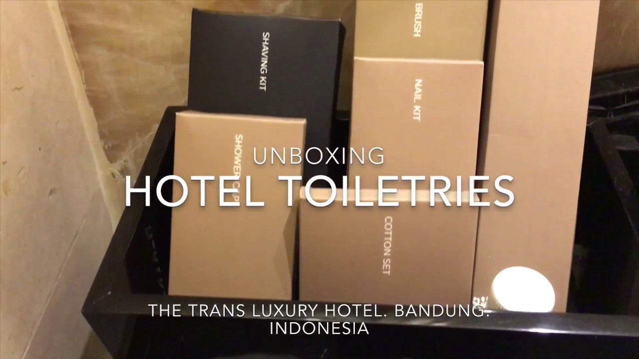 Unboxing Toiletries The Trans Luxury Hotel