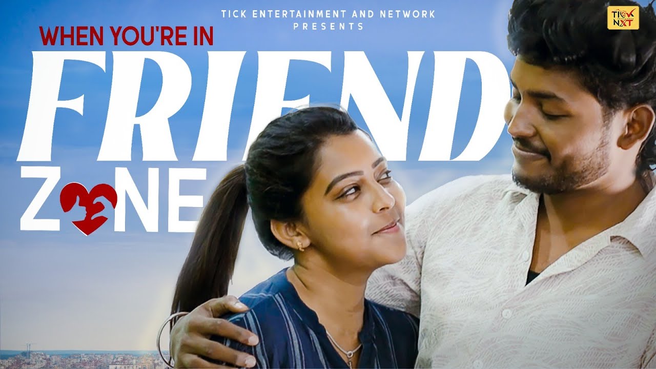 When You're in Friend zone||Ft.Janakiraman, Vinu Priya | English Subtitles | Tick Entertainment Nxt