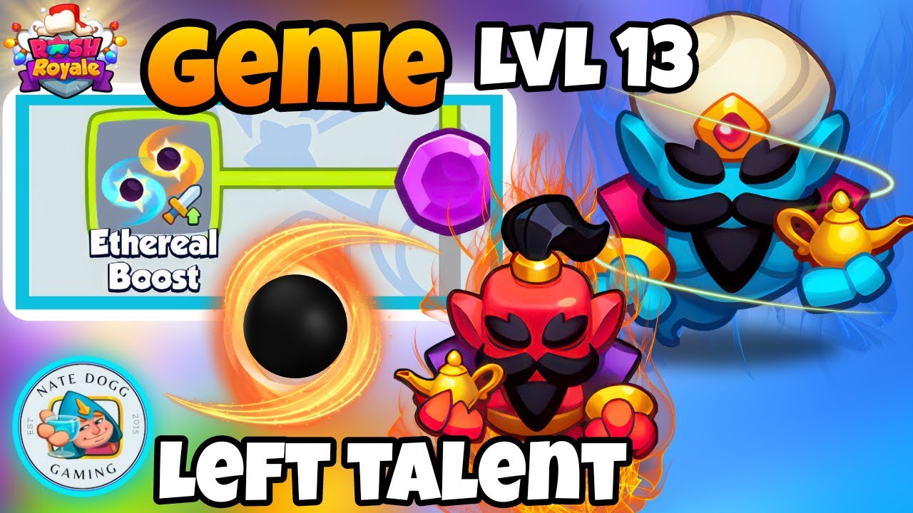 *GENIE LVL 13*🧞Left Talent: Ethereal Boost in Rush Royale