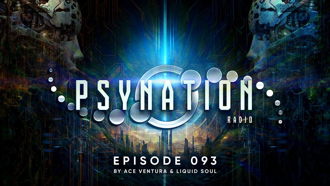 Psy Nation Radio #093 - incl. Humanoids mix [Liquid Soul & Ace Ventura]