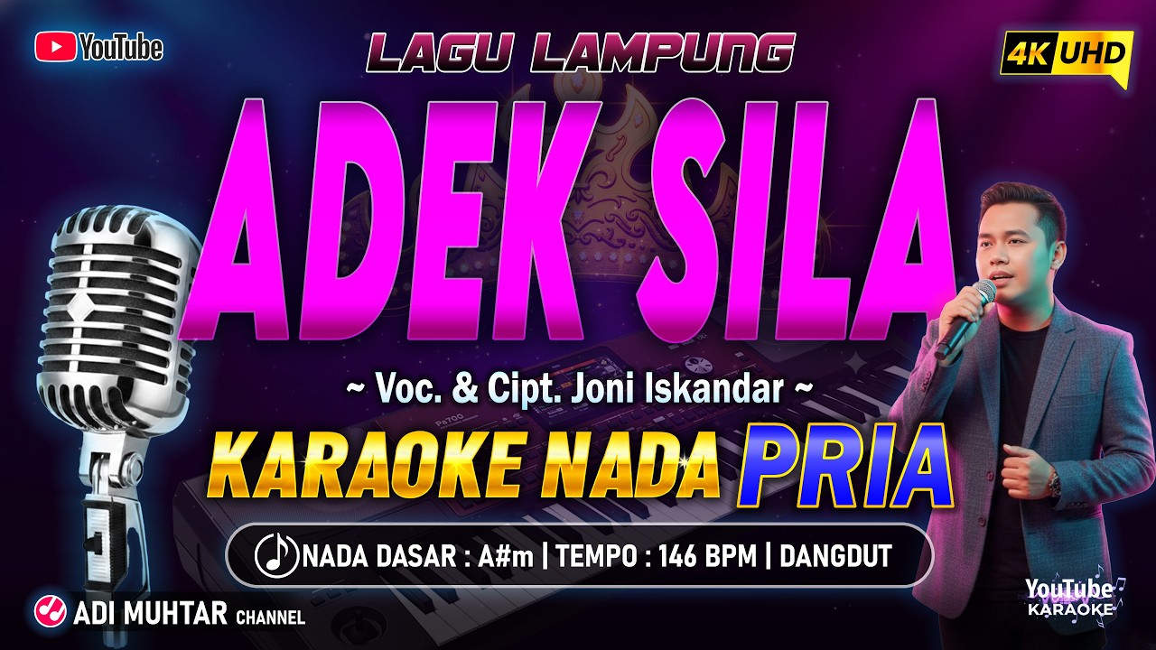 ADEK SILA KARAOKE LIRIK Nada Pria / Cowok || Lagu Dangdut Lampung Cipt. & Voc. Joni Iskandar