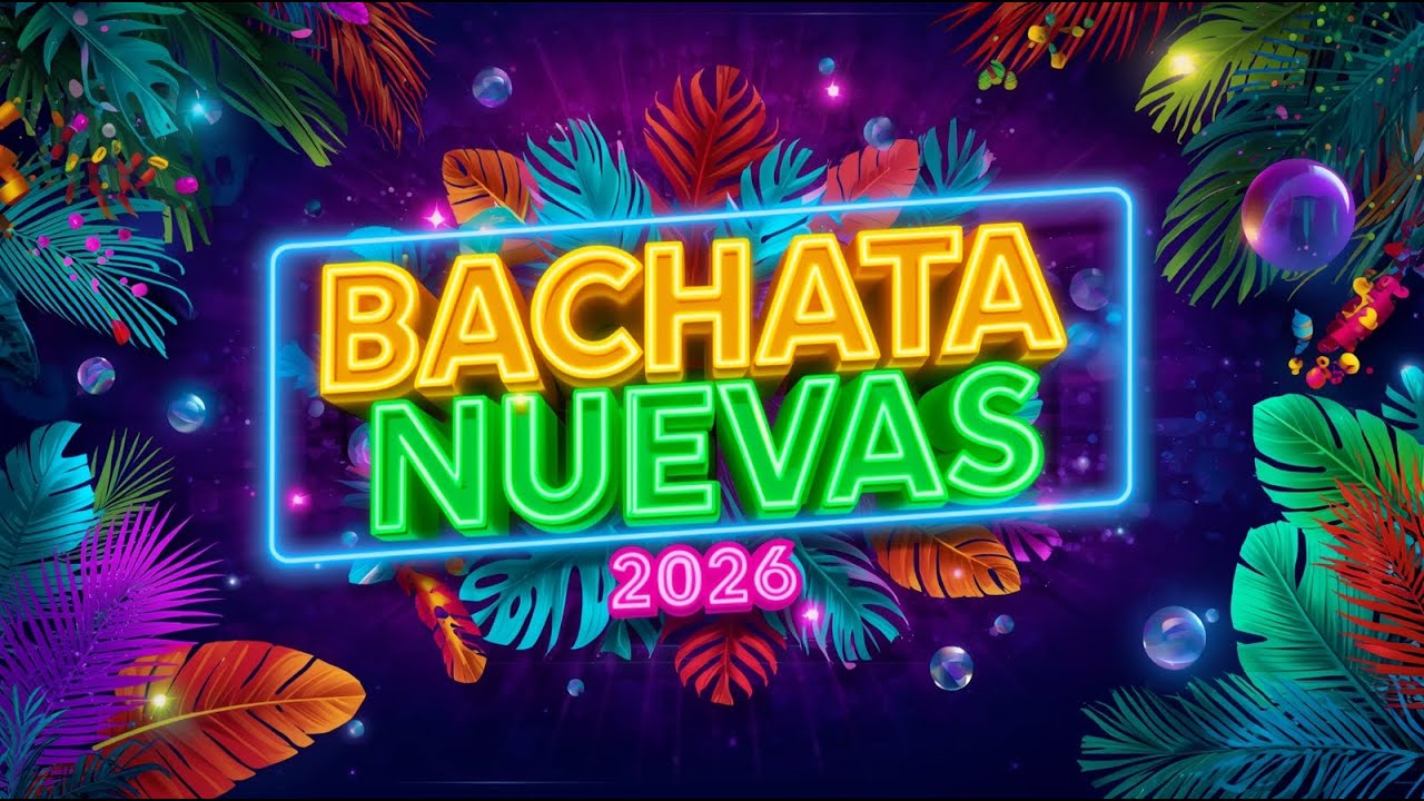 Bachata Nueva 2026 🎶 Grandes Canciones Románticas