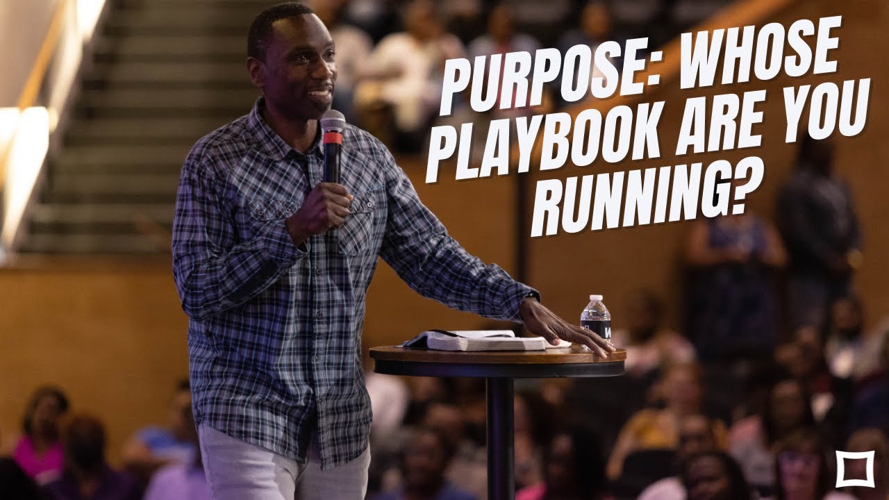 Purpose: Whose Playbook are you Running? | Pastor Robert