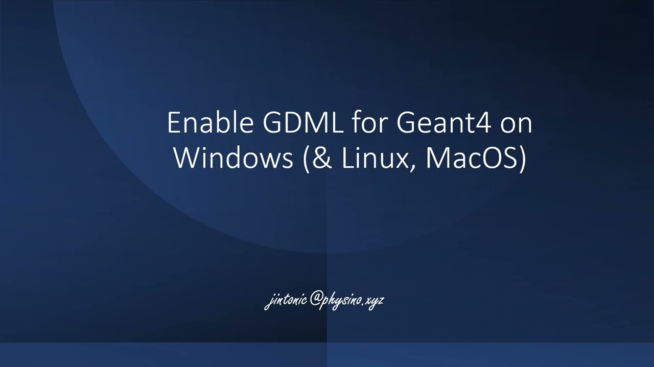 Enable GDML for Geant4 on Windows (& Linux, MacOS)
