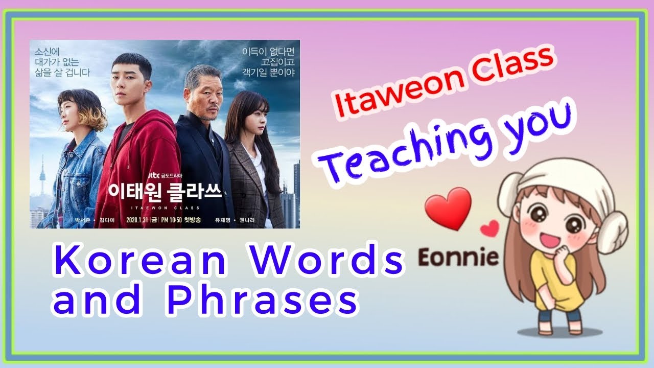 Learning Korean Words and Phrases in kdrama Series (Itaweon Class)