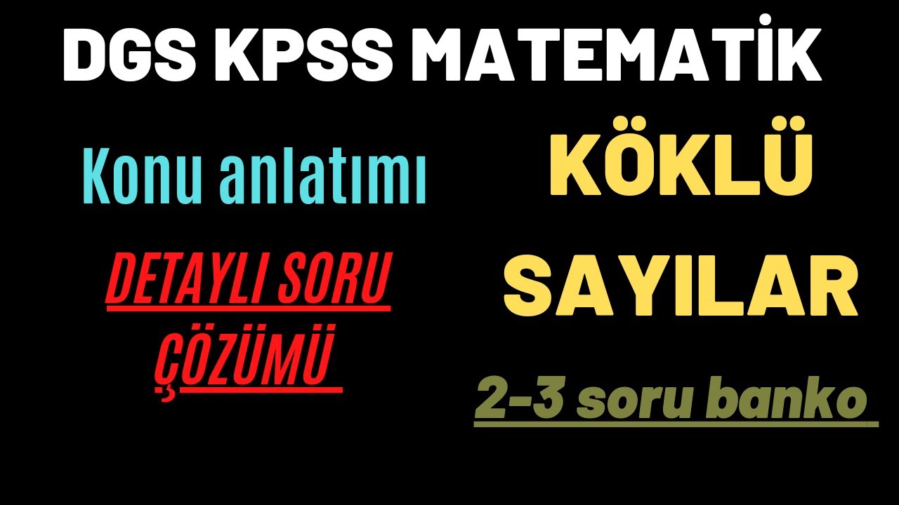 KÖKLÜ SAYILAR KAMP | KPSS DGS | MAT ZAMANİ | KONU - SORU ÇÖZÜMÜ