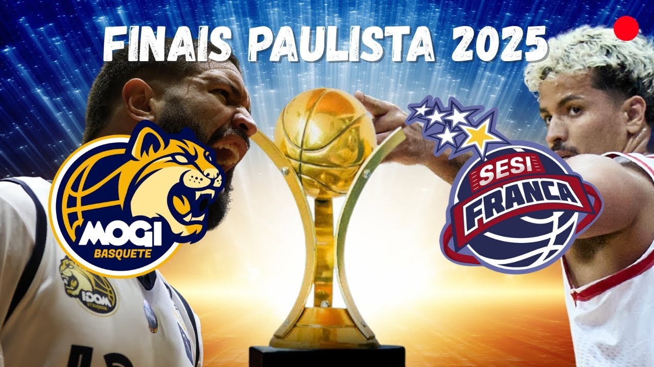 FINAIS | MOGI BASQUETE X SESI FRANCA - AO VIVO COM IMAGENS | CAMPEONATO PAULISTA 2025