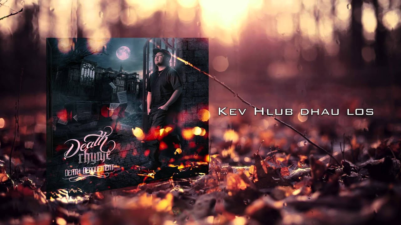 DeathRhyme - Kev Hlub Dhau Los official audio
