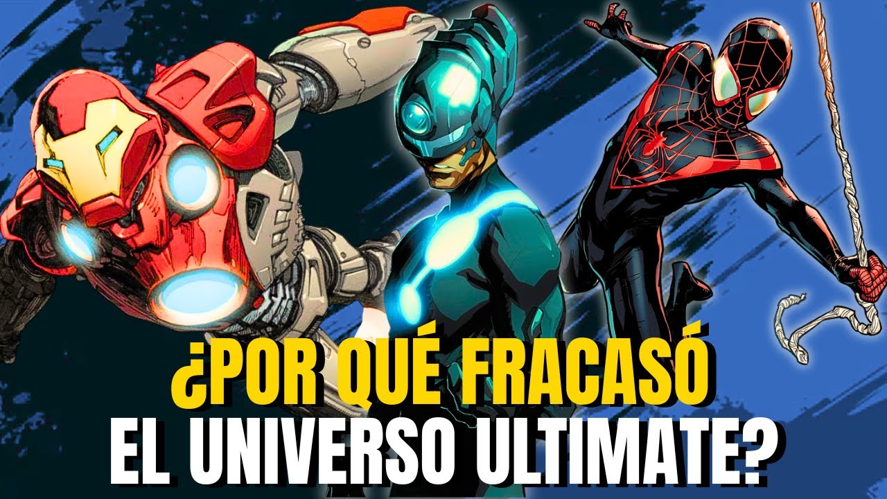 INICIO, AUGE Y FRACASO DEL UNIVERSO ULTIMATE