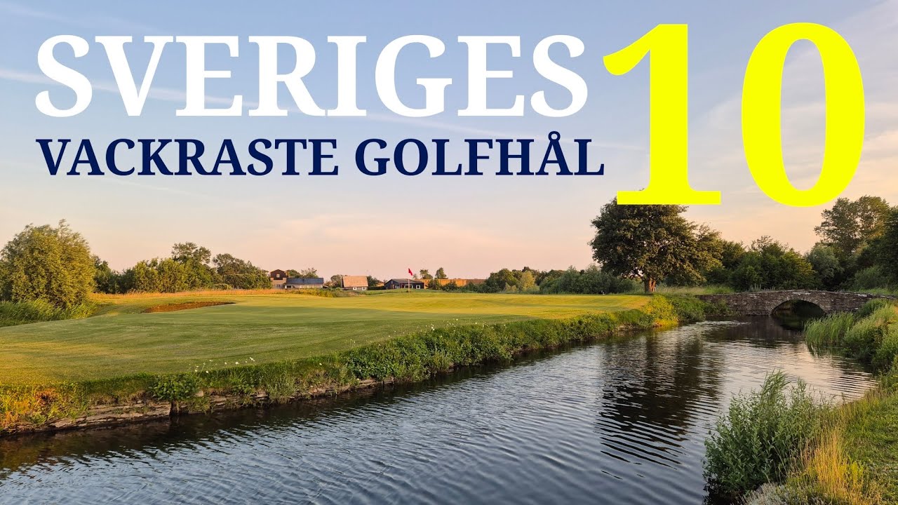 SVERIGES 10 VACKRASTE GOLFH&Aring;L | Hela listan! | Svenska Golfbanor
