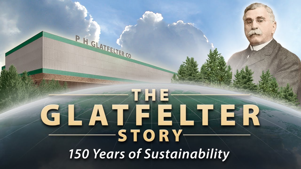 The Glatfelter Story: 150 Years of Sustainability