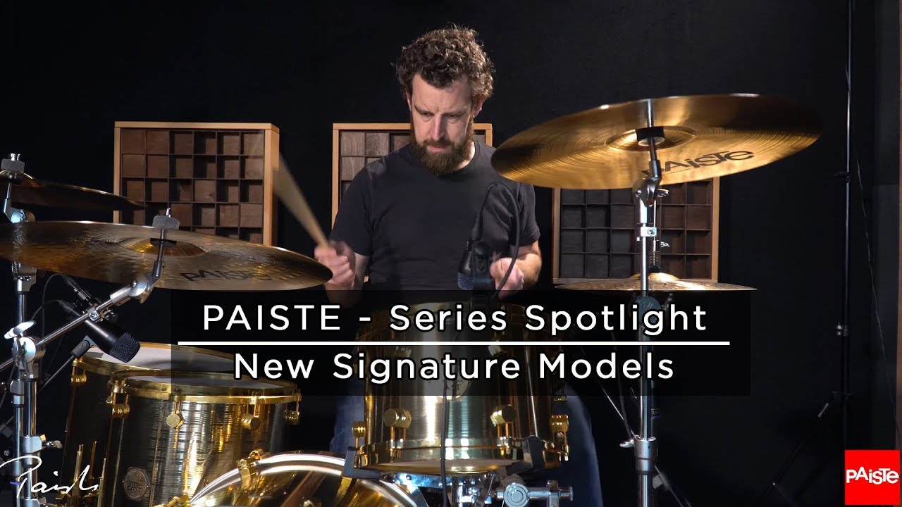 PAISTE CYMBALS - Series Spotlight - New Signature Models (2019)