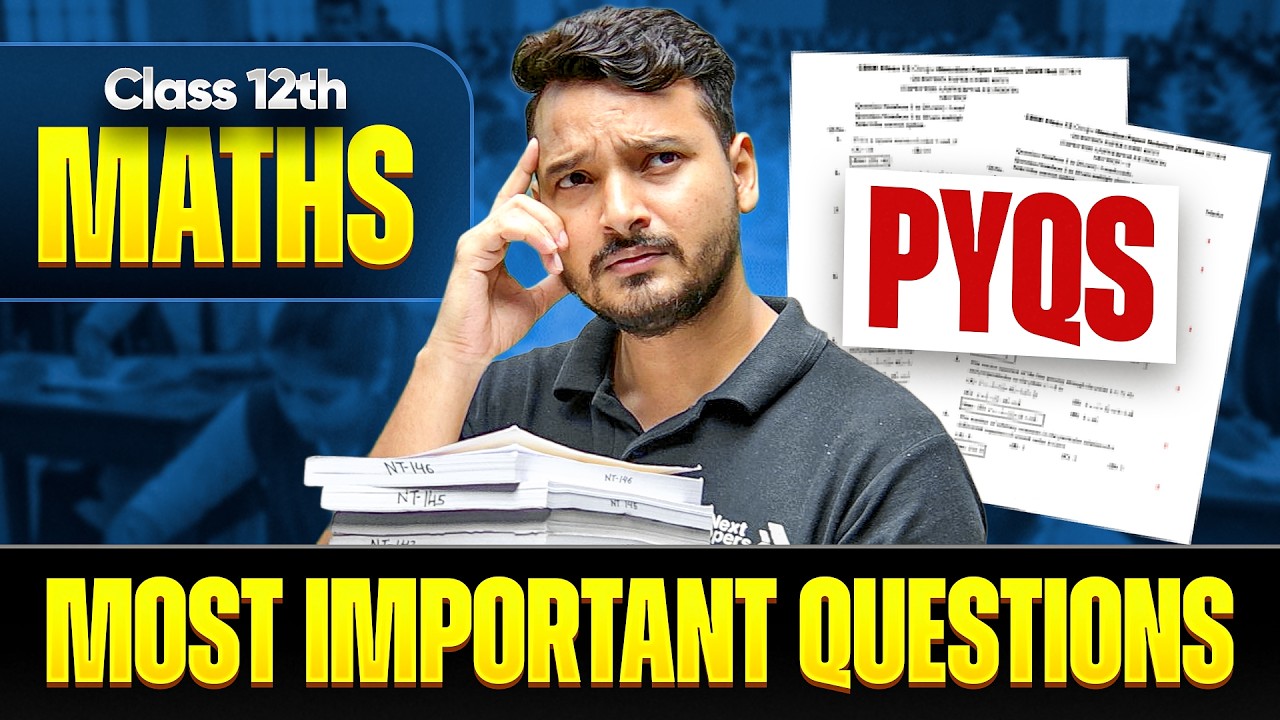 Class 12th Maths Previous Year Questions (PYQs) | Most Important Questions of Board 2026