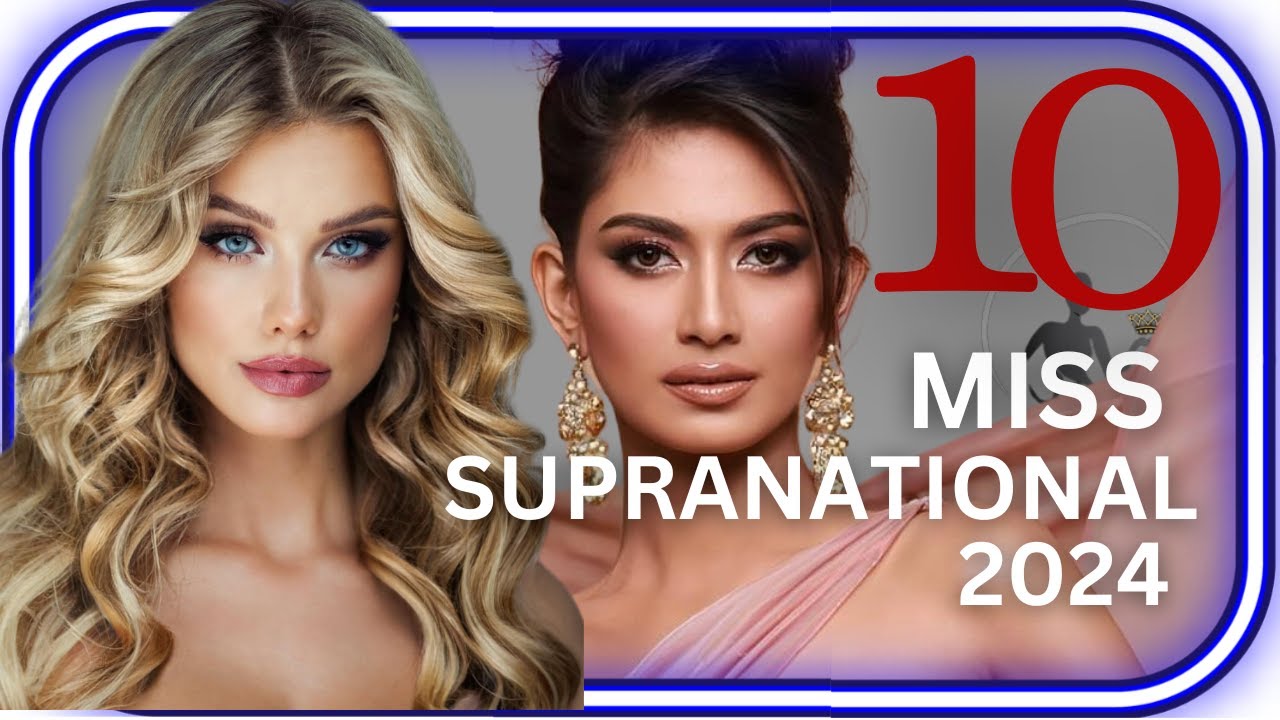 Miss Supranational 2024 | Top 10 | Favourites