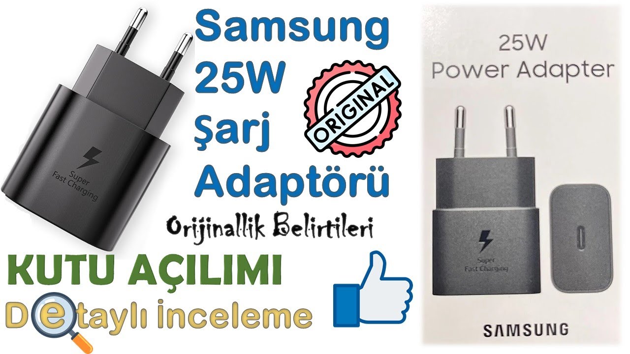 Hızlı Şarj Adapt&ouml;r&uuml; Orijinallik Belirtileri (Samsung 25W Power Adapter)