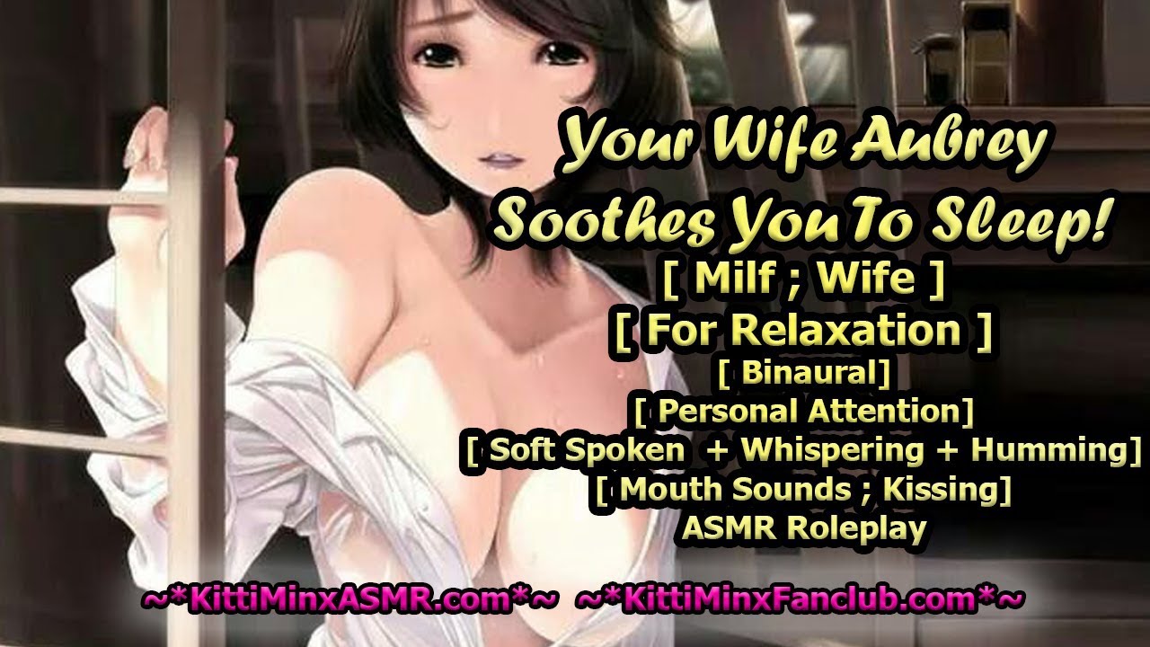 Kitti Minx ASMR - Your Wife Soothes You To Sleep! ( MILF ) [ For Relaxation ] Audio Roleplay