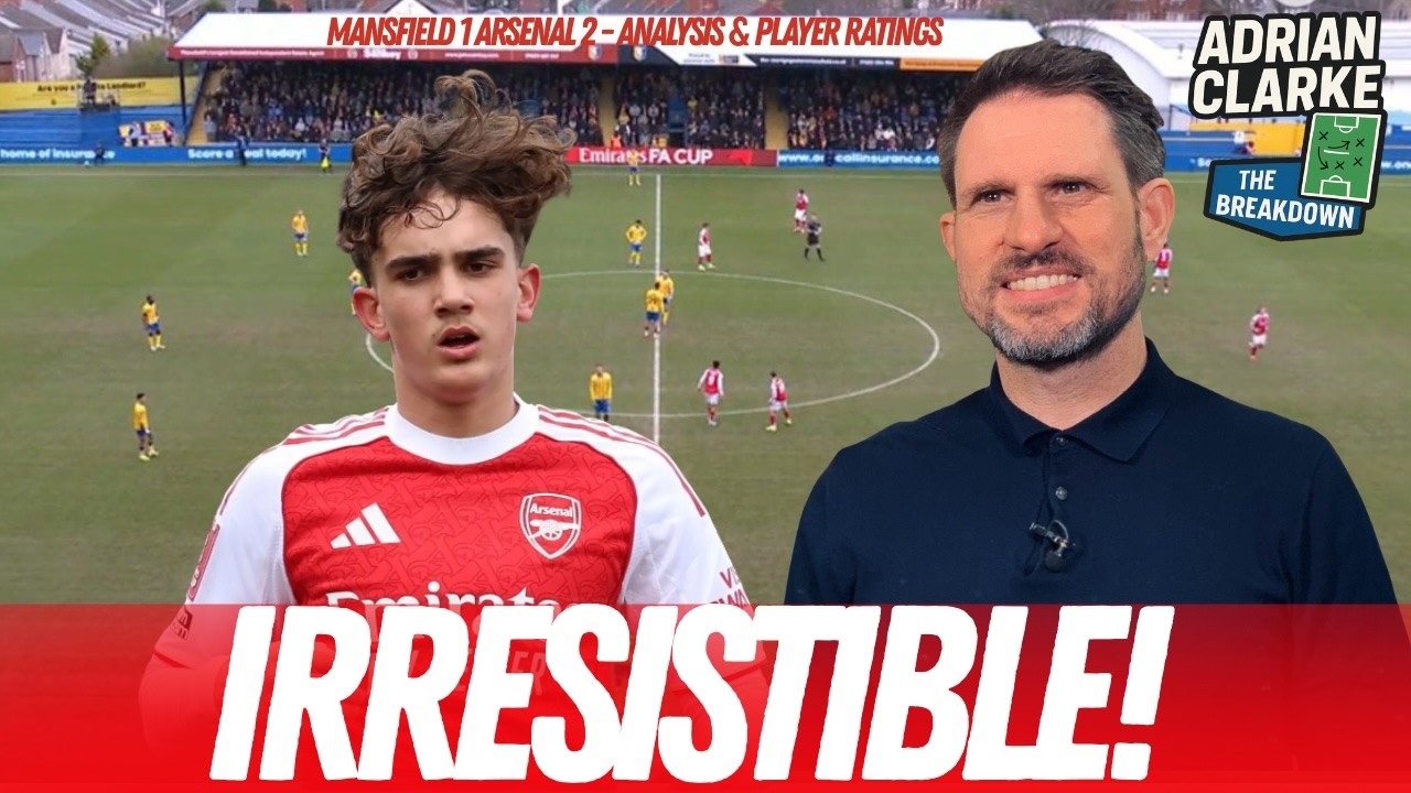 Dowman is DIFFERENT CLASS! Analysis of Arsenal's display at Mansfield | The Breakdown