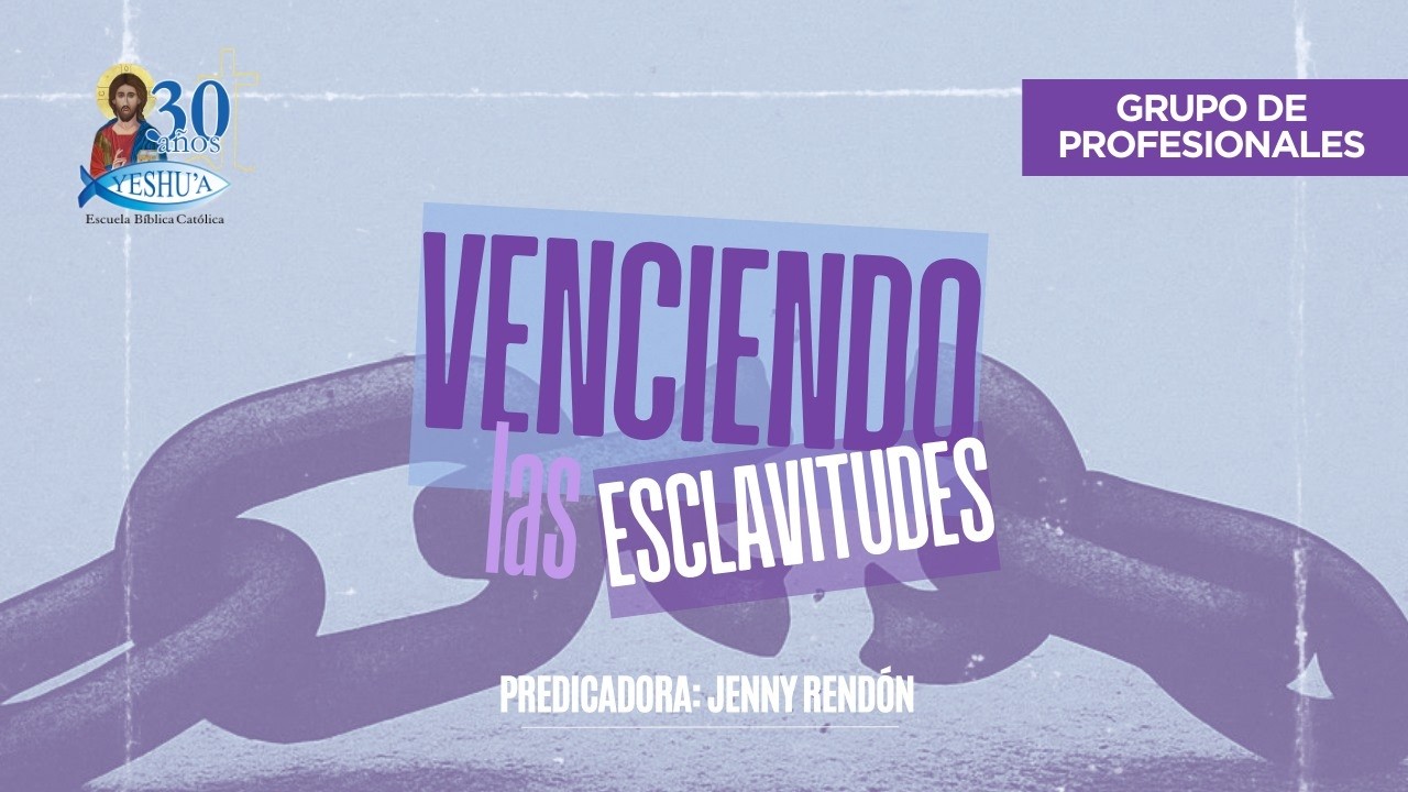Venciendo las esclavitudes- Grupo de Profesionales
