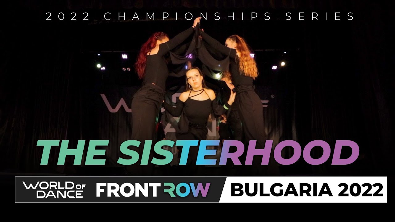 The Sisterhood | 3rd Place Team  | FrontRow | World of Dance Bulgaria 2022 | #WODBG22