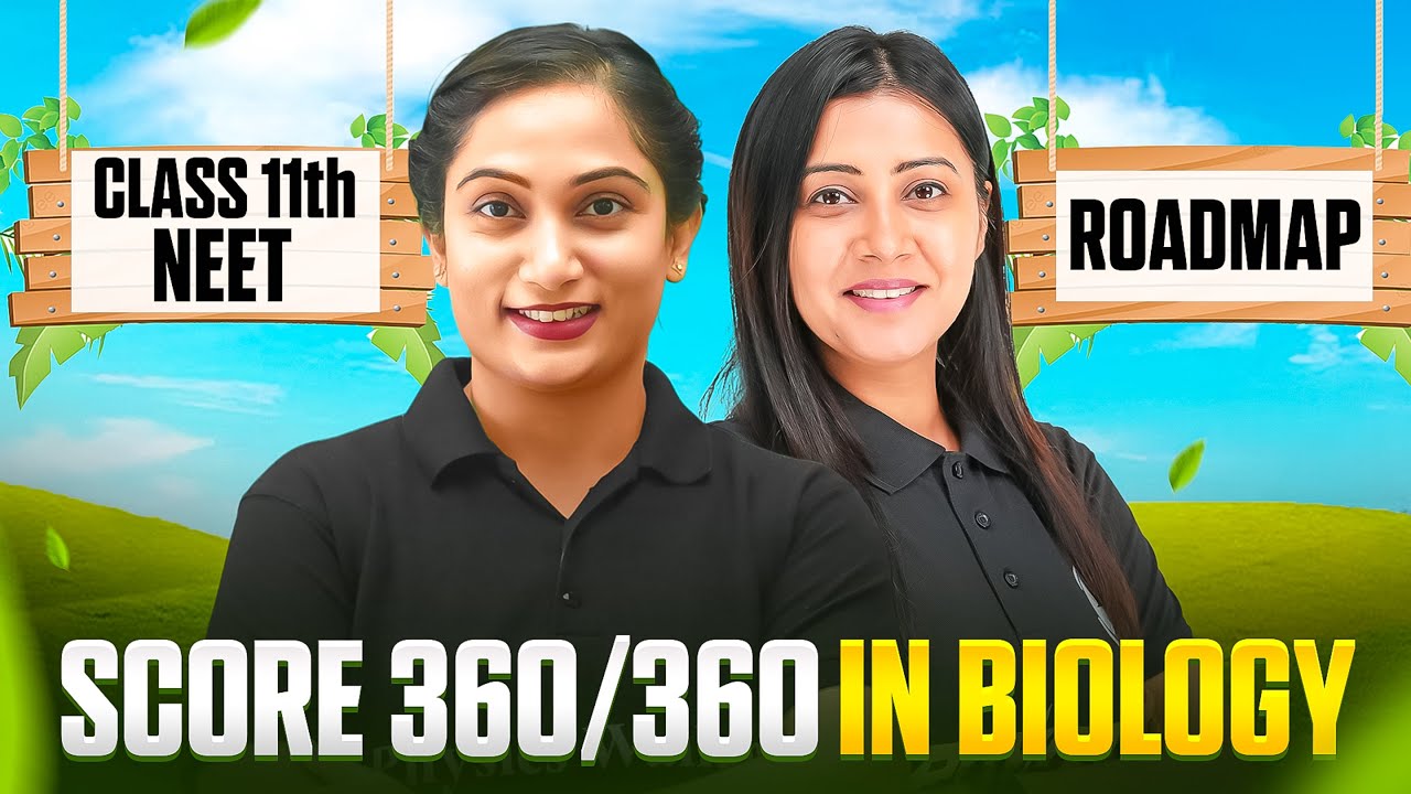 NEET BIOLOGY 360/360 Strategy : Class 11 NEET Complete Roadmap! 🎯