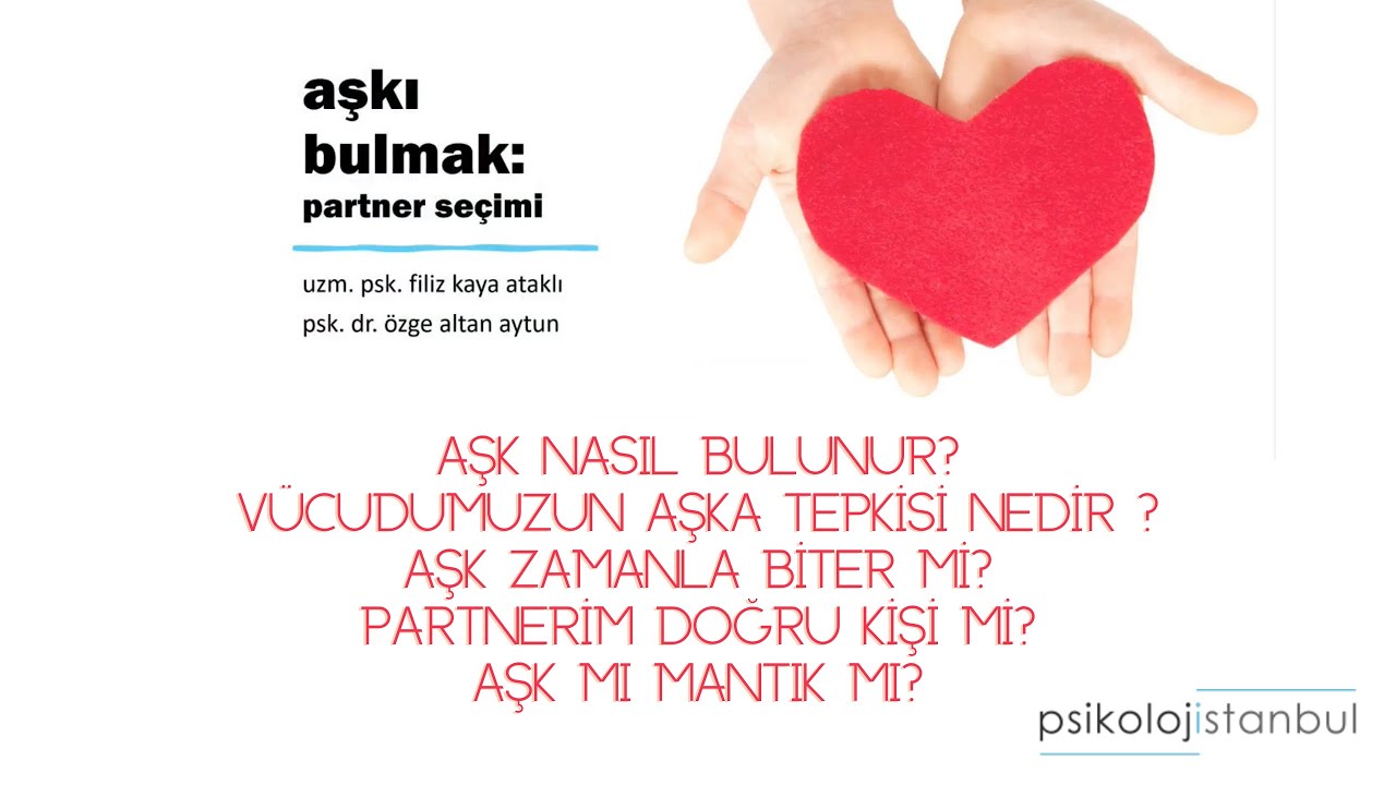 Uzm. Psk. Filiz Kaya ATAKLI ve Psk. Merve AĞIRBAŞLI ile Aşkı Bulmak Partner Seçiminin İncelikleri