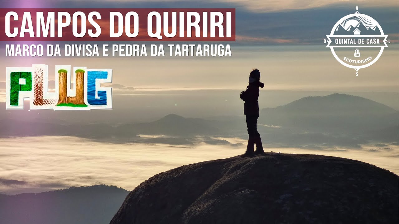 Programa PLUG - Campos do Quiriri (Marco da Divisa e Pedra da Tartaruga)  Quintal de Casa Ecoturismo