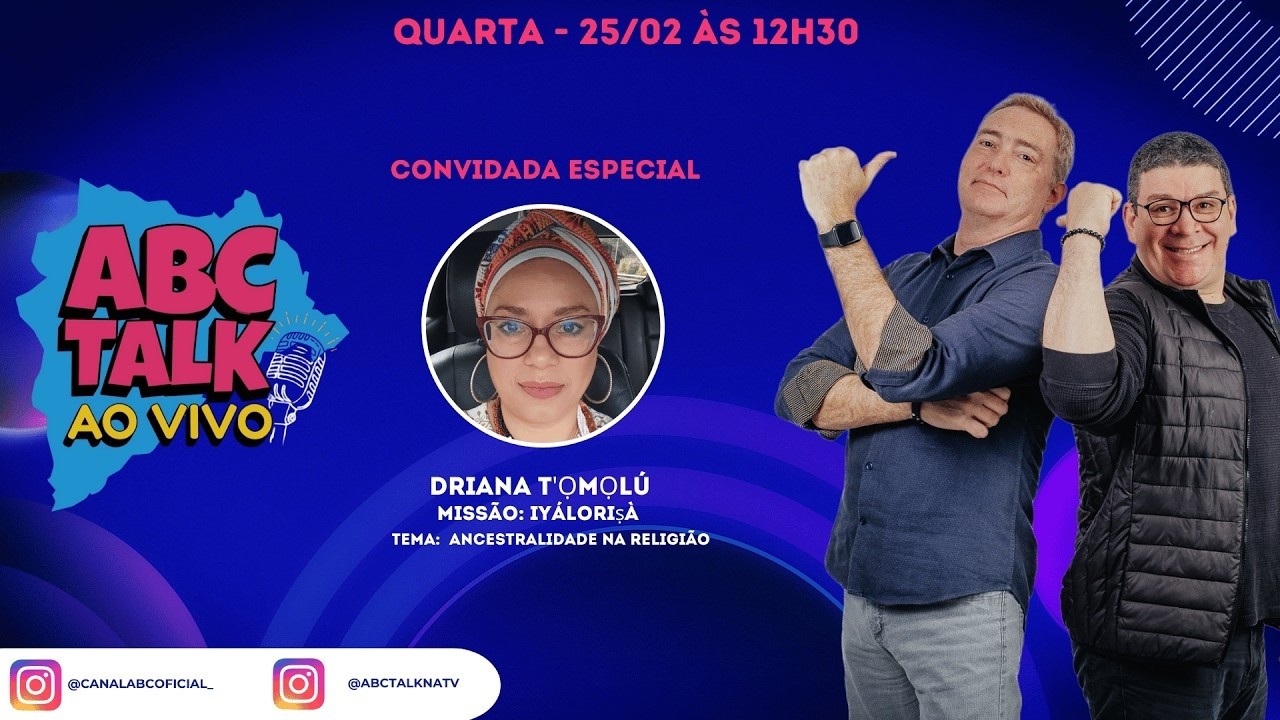 🎙️ ABC TALK AO VIVO: Adriana t'Ọmọlú | 244