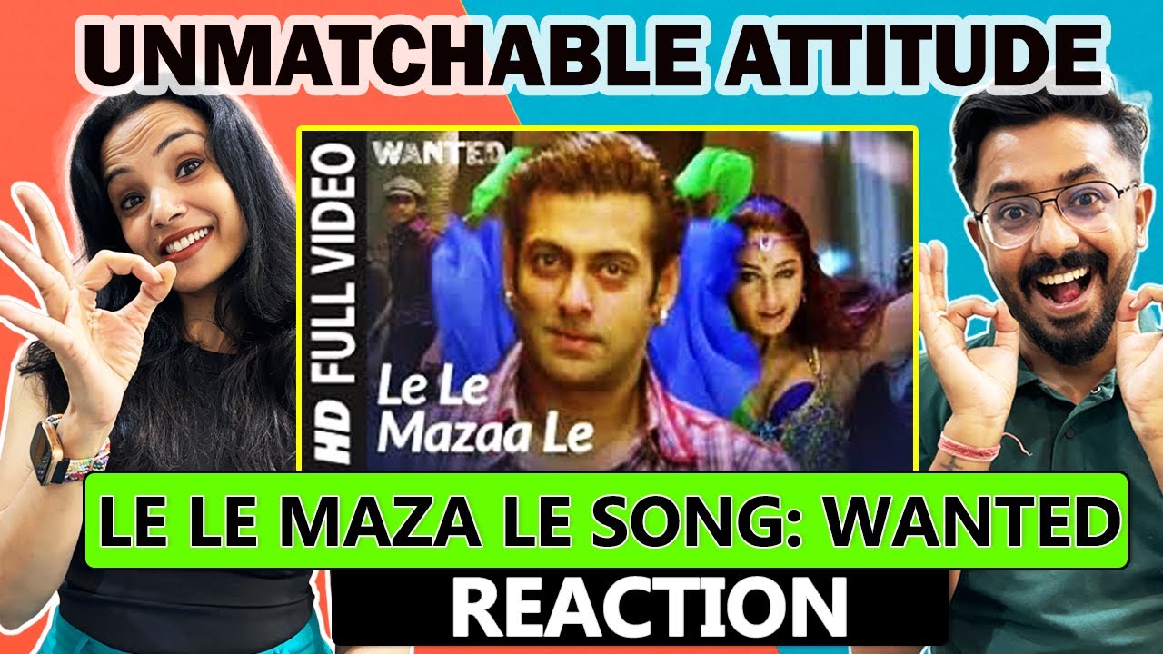 Le Le Maza Le Song Reaction | Salman Khan And Ayesha Takia | Wanted