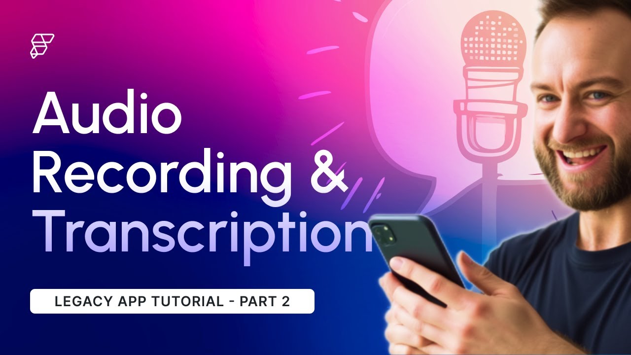 Record & Transcribe Audio in FlutterFlow | Legacy App Part 2