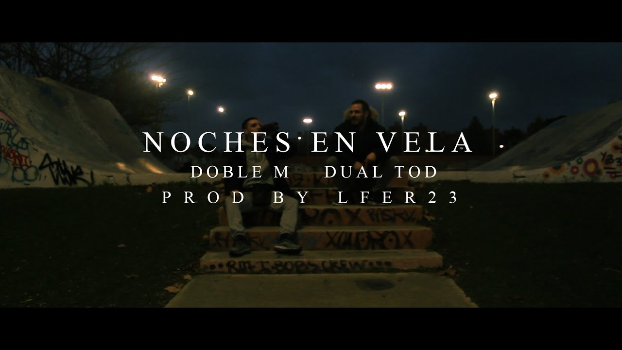 DOBLE M y DUAL TOD - NOCHES EN VELA (Videoclip)