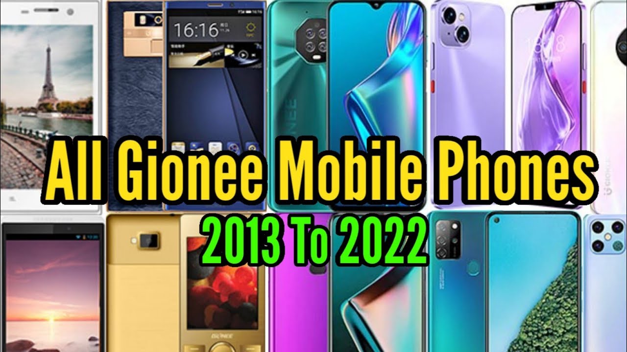 Evolution Of Gionee Mobile Phones 2013 to 2022