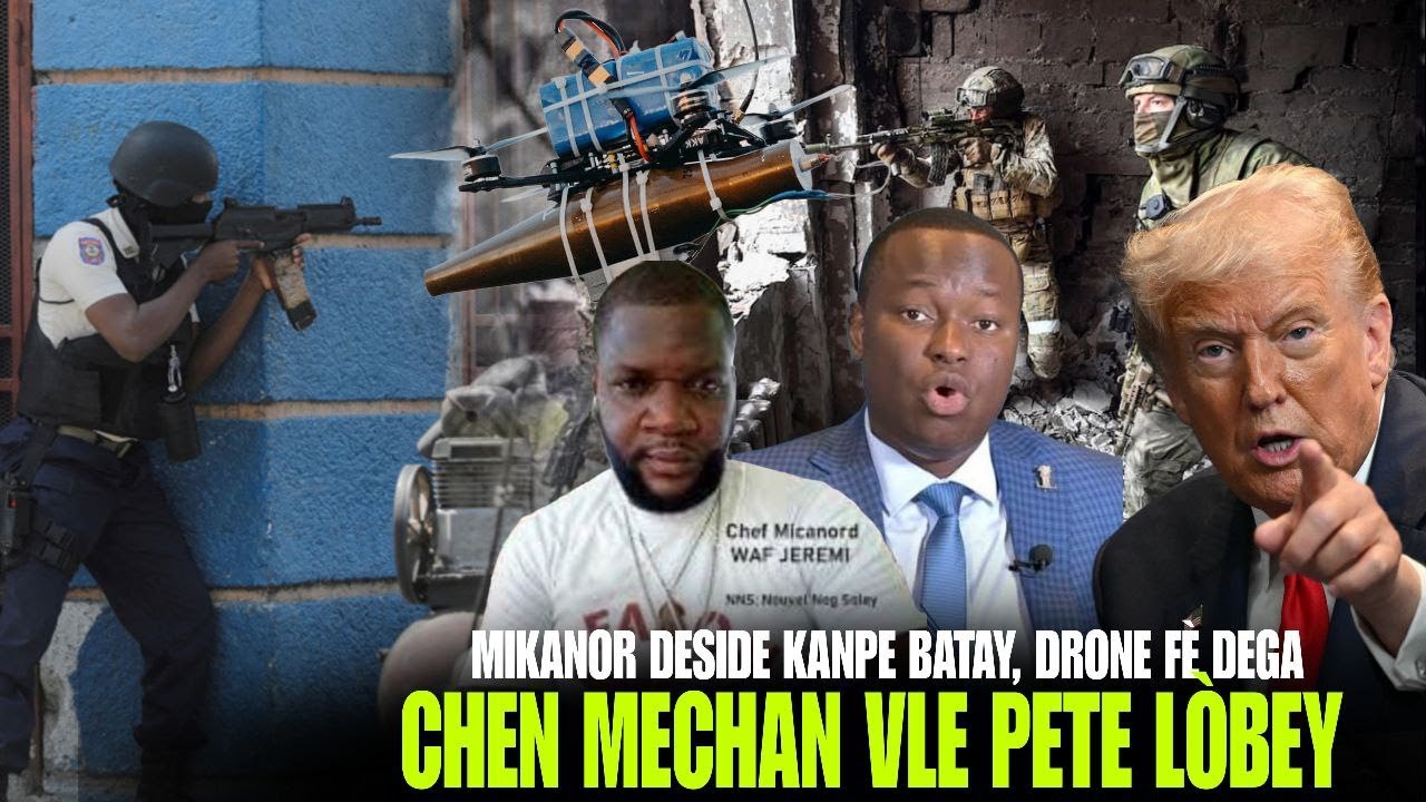 Chef Gang Mikan&ograve; Kanpe goumen, Chen Mechan bay ultimatum, Drone ap f&egrave; dega, Anpil sikatris, TPS !
