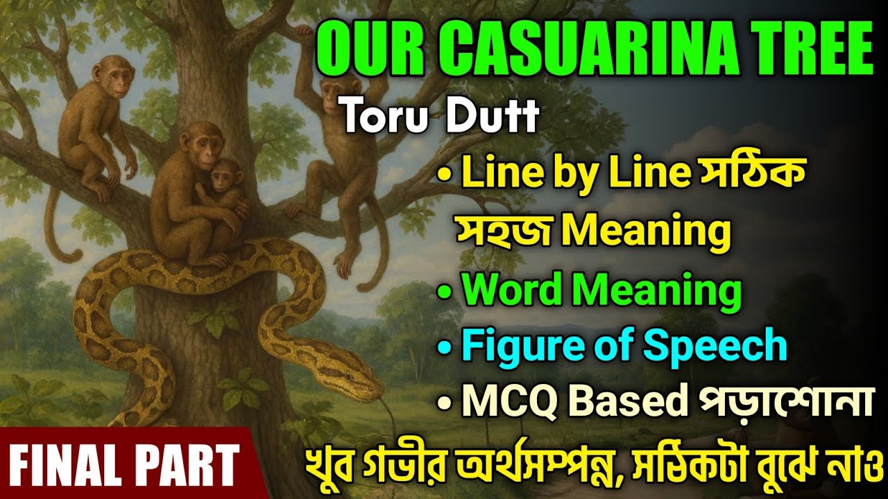 Our Casuarina Tree -Taru Dutt in Bengali for class 12 3rd Semester | Our Casuarina Tree | Final Part