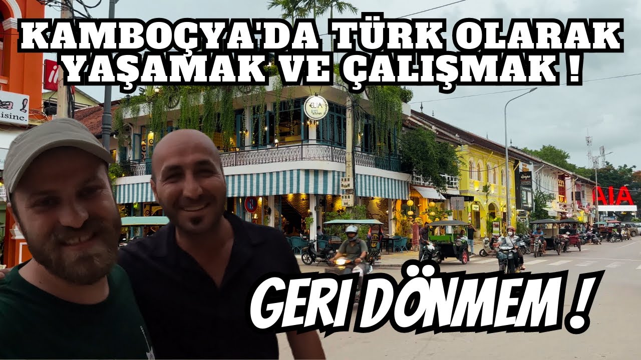 BÜTÜN TÜRKLER NEDEN KAMBOÇYA'DA ?? |  Elia Greek Kitchen 🇰🇭