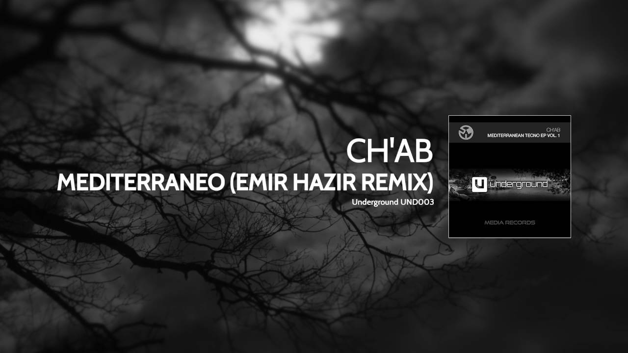 CH'AB - Mediterraneo (Emir Hazir Remix)