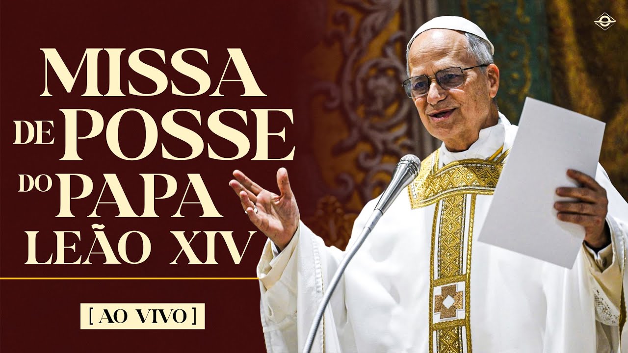 AO VIVO: MISSA DE INÍCIO DE PONTIFICADO DO PAPA LEÃO XIV