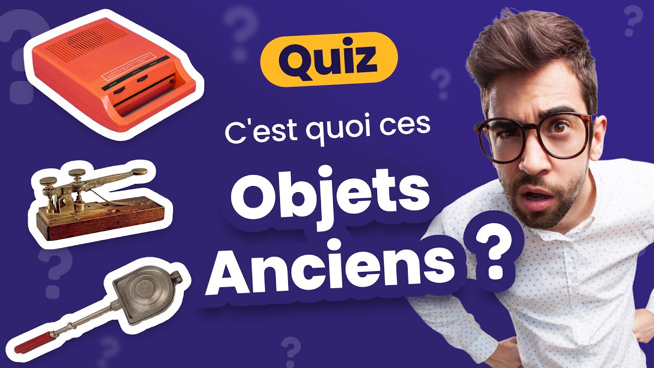 QUIZ : Objets Anciens du Grenier - 44 objets à identifier